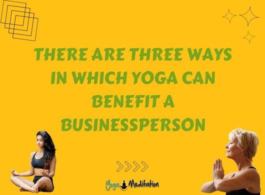 three-ways-yoga-can-benefit-businessperson