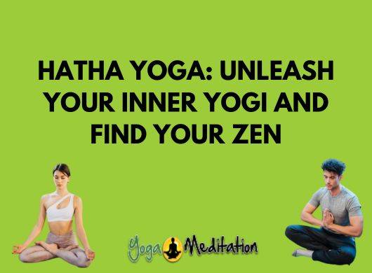 hatha-yoga-unleash-inner-yogi-find-zen