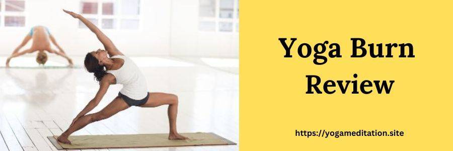 woman doing yoga with text of yoga burn review